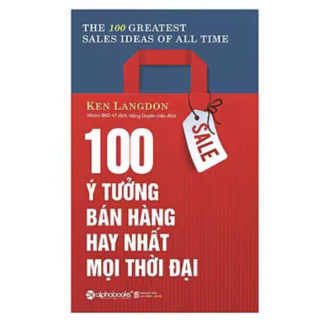 Sách 100 ý tưởng bán hàng hay nhất mọi thời đại
