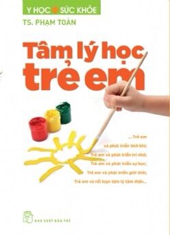 Sách nxb trẻ - ts. phạm toàn. tâm lý học trẻ em
