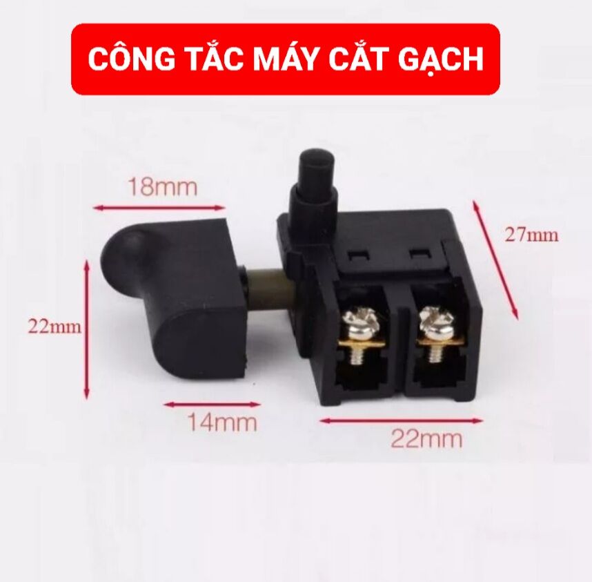 Công tắc máy cắt gạch hàng tốt