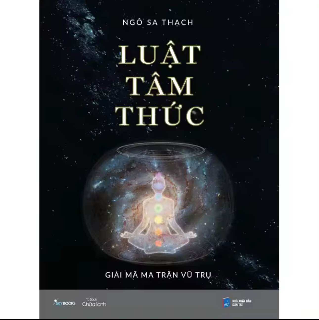 Luật Tâm Thức - Giải Mã Ma Trận Vũ Trụ