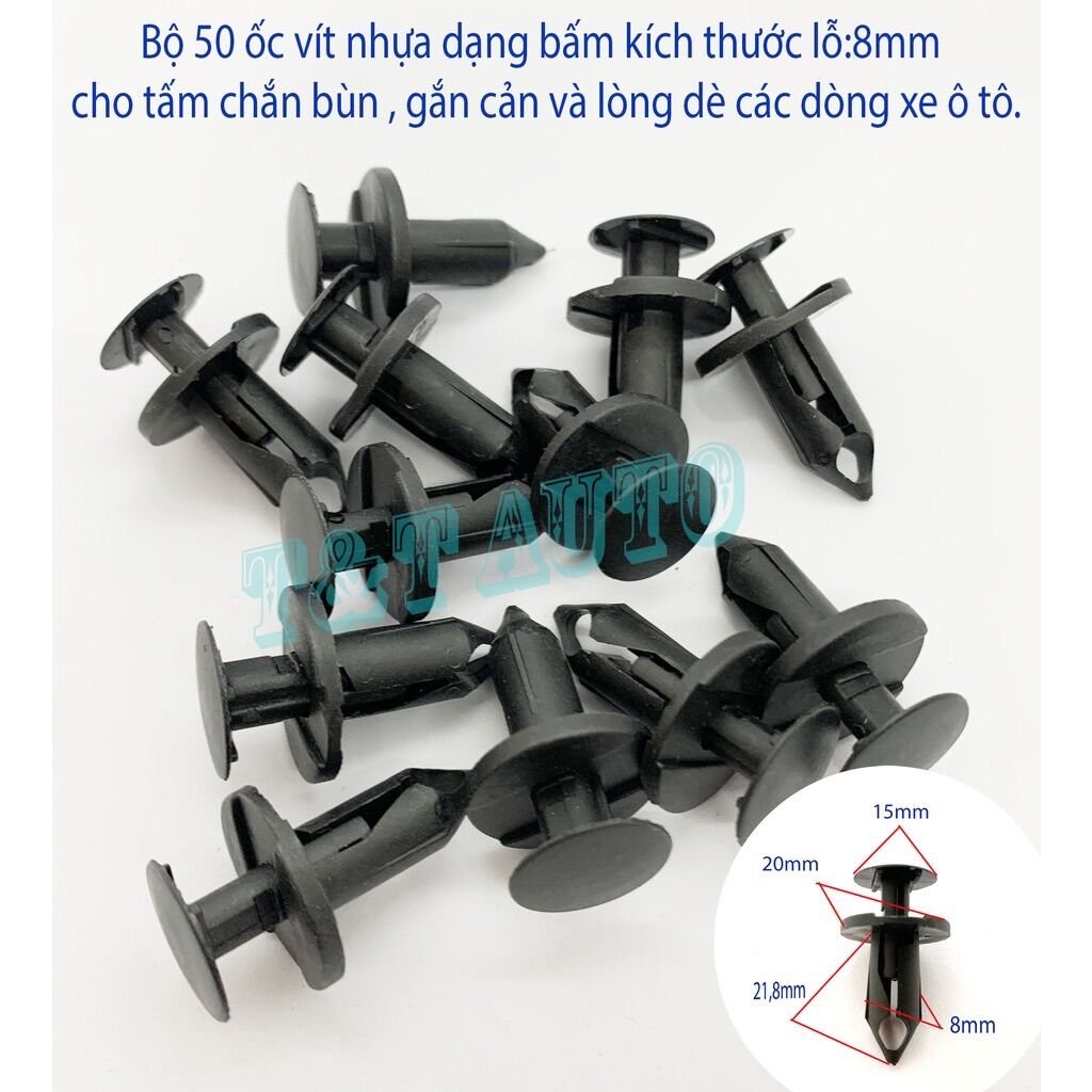 Bộ 50 ốc vít nhựa dạng bấm kích thước lỗ:8mm cho tấm chắn bùn , gắn cản và lòng dè các dòng xe ô tô.