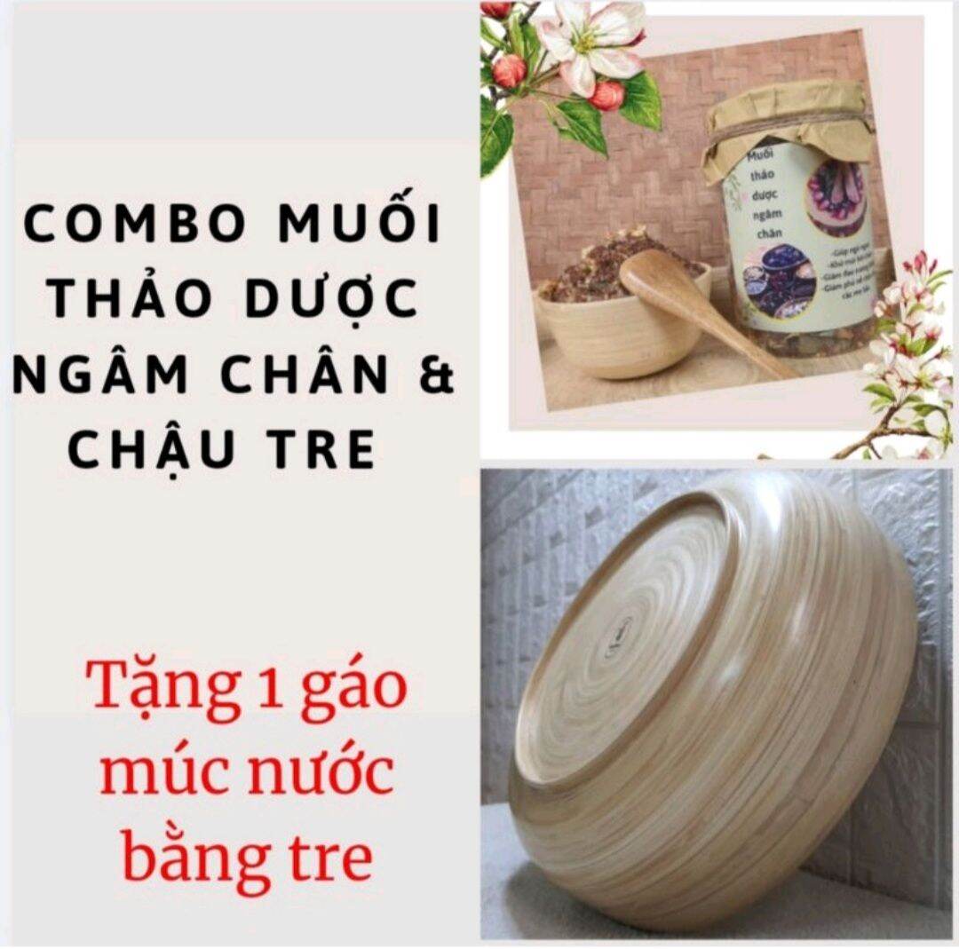 Combo chậu tre+ muối thảo dược ngâm chân.