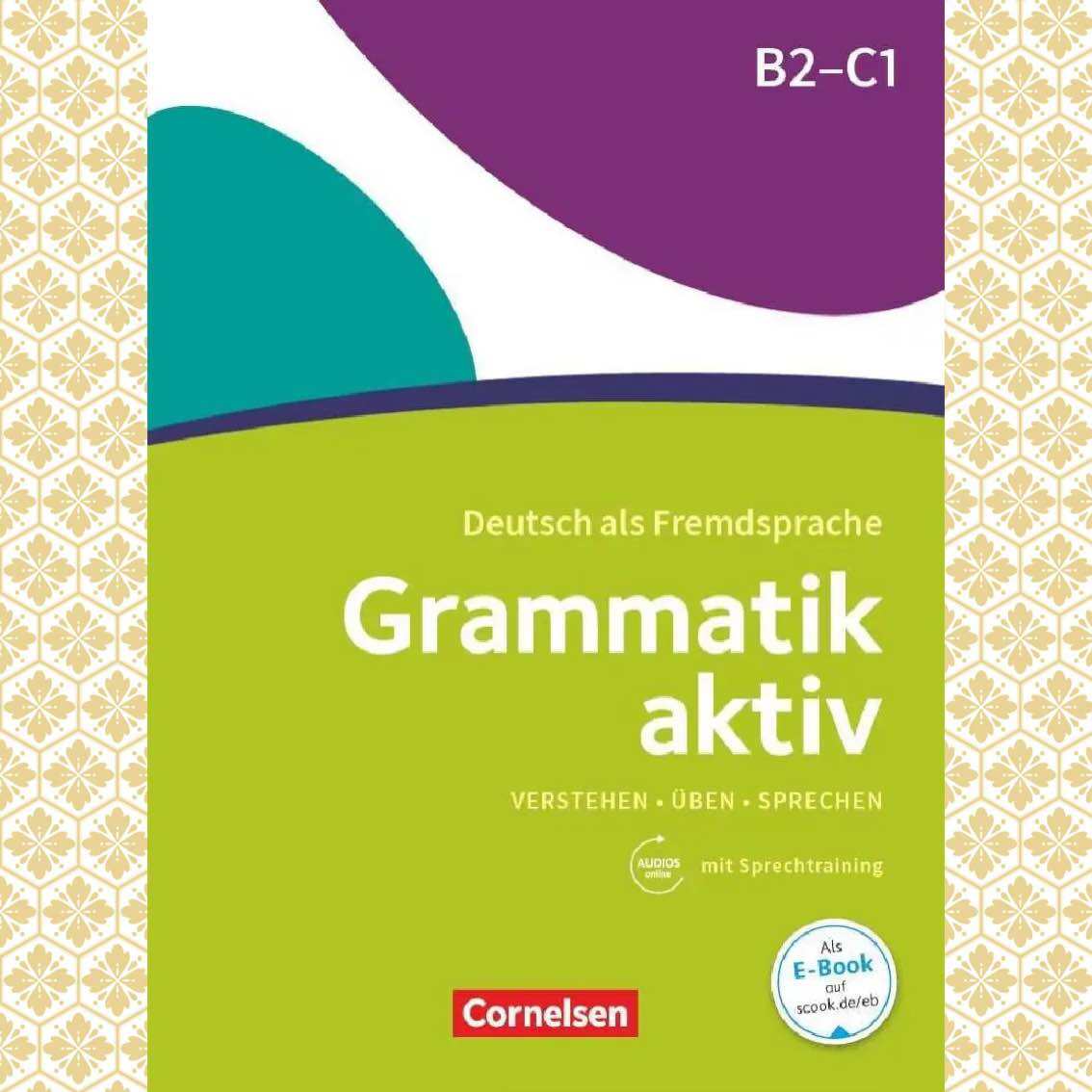 Sổ Grammatik Aktiv B2 C1 - Rèn luyện ngữ pháp tiếng Đức thông dụng [Sổ màu]