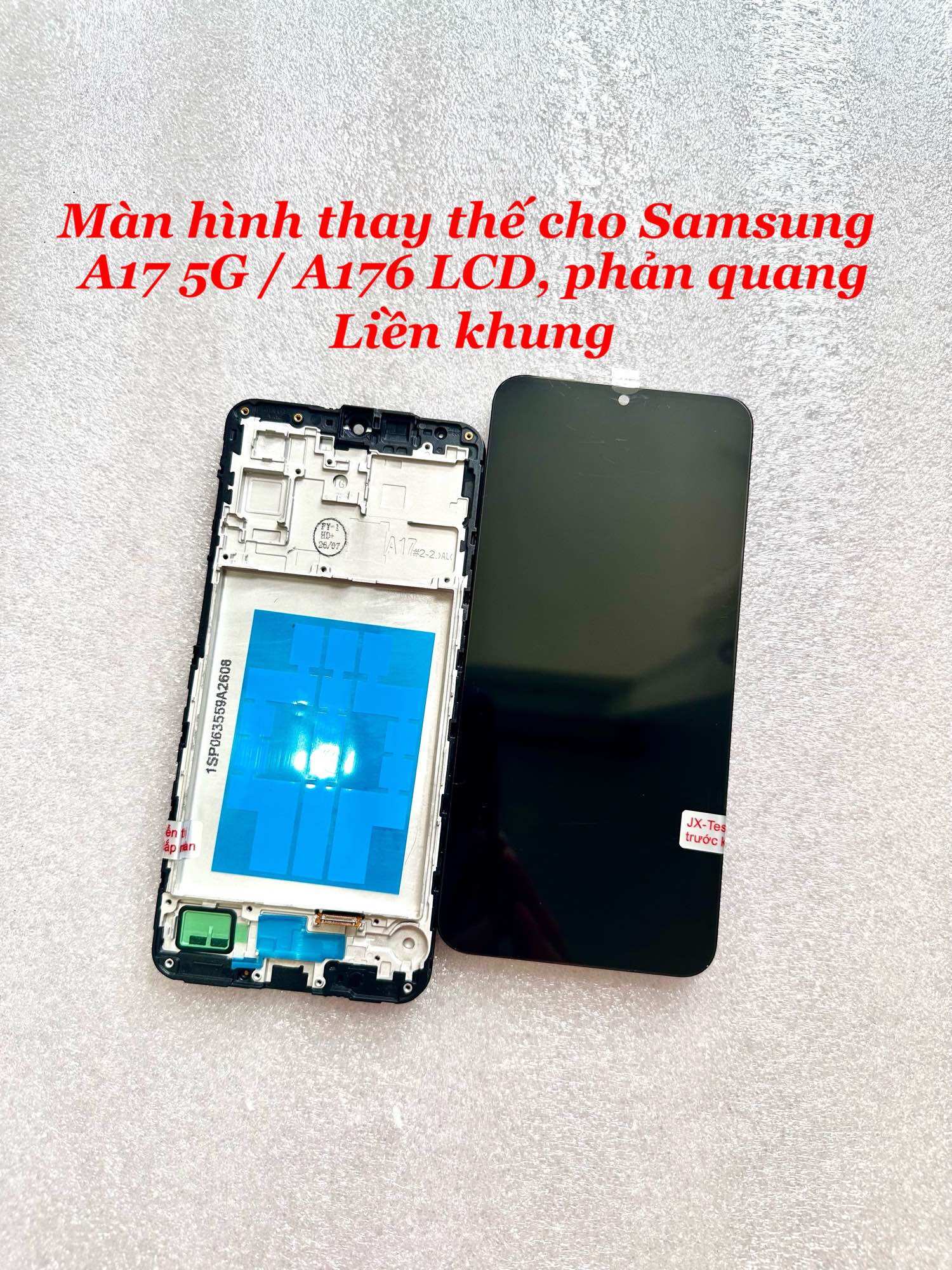 Màn hình thay thế cho Samsung A17 5G / A176 LCD, phản quang liền khung (như hình chụp)
