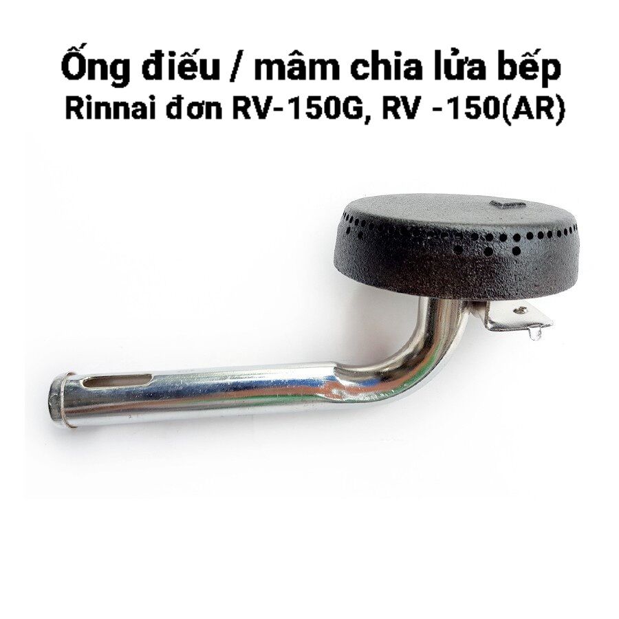 Combo ống điếu / mâm chia lửa bếp gas đơn rinnai rv -150g, rv-150