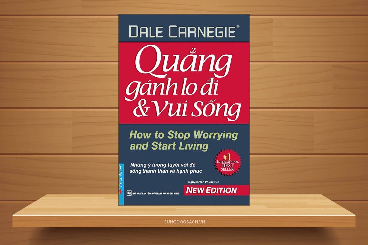 Sách Quẳng Gánh Lo Đi & Vui Sống