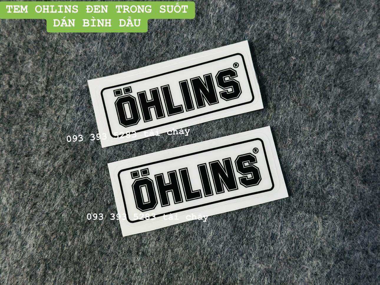 [ 1 MIẾNG ] TEM OHLINS ĐEN TRONG SUỐT DÁN BÌNH DẦU VÀ NHIỀU VỊ TRÍ KHÁC