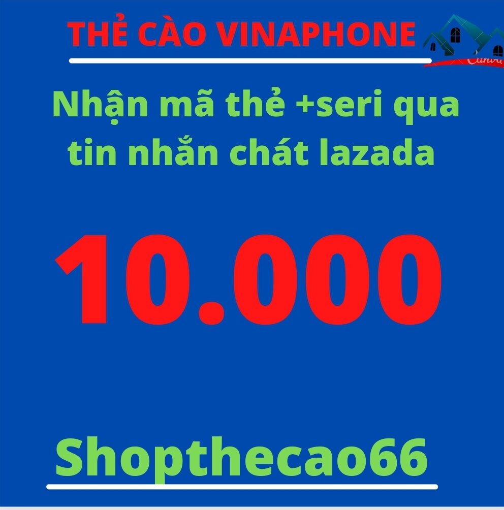 Thẻ cào Vinaphone 10.000 ( Nhận mã + seri SIÊU TỐC về ngay tin nhắn chát Lazada )