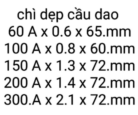 Chì cầu dao dẹp 60A -300A x 5 cái ...