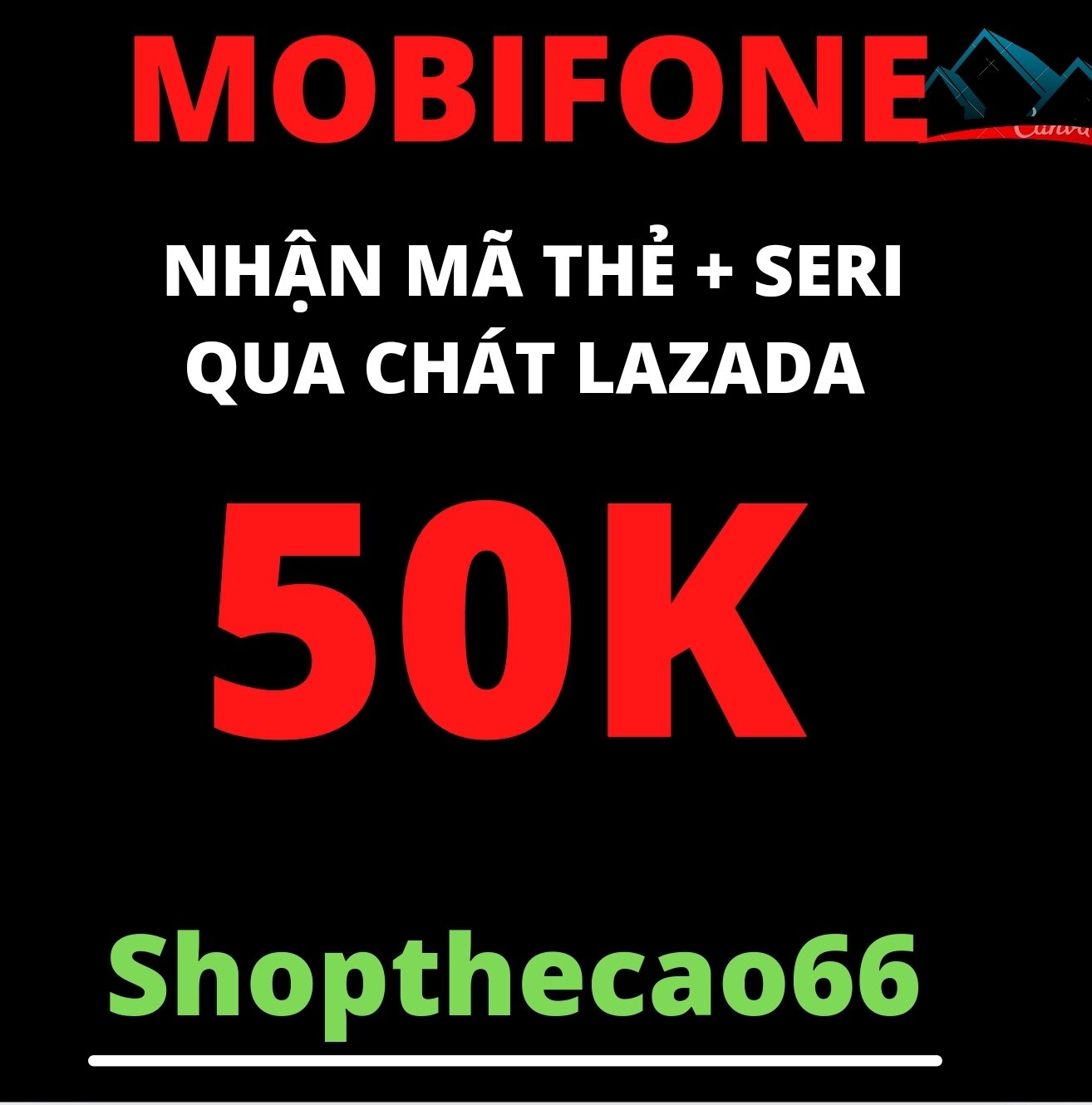 Thẻ cào Mobifone 50.000 Nhận mã + seri SIÊU TỐC về ngay tin nhắn chát Lazada