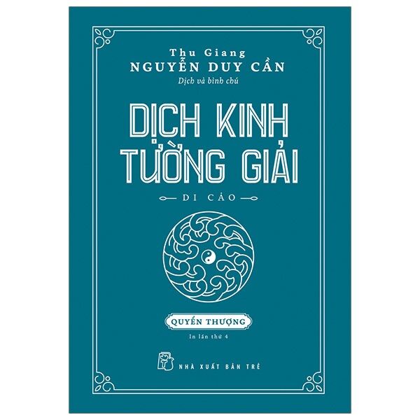 Sách - nguyễn duy cần. dịch kinh tường giải : quyển thượng