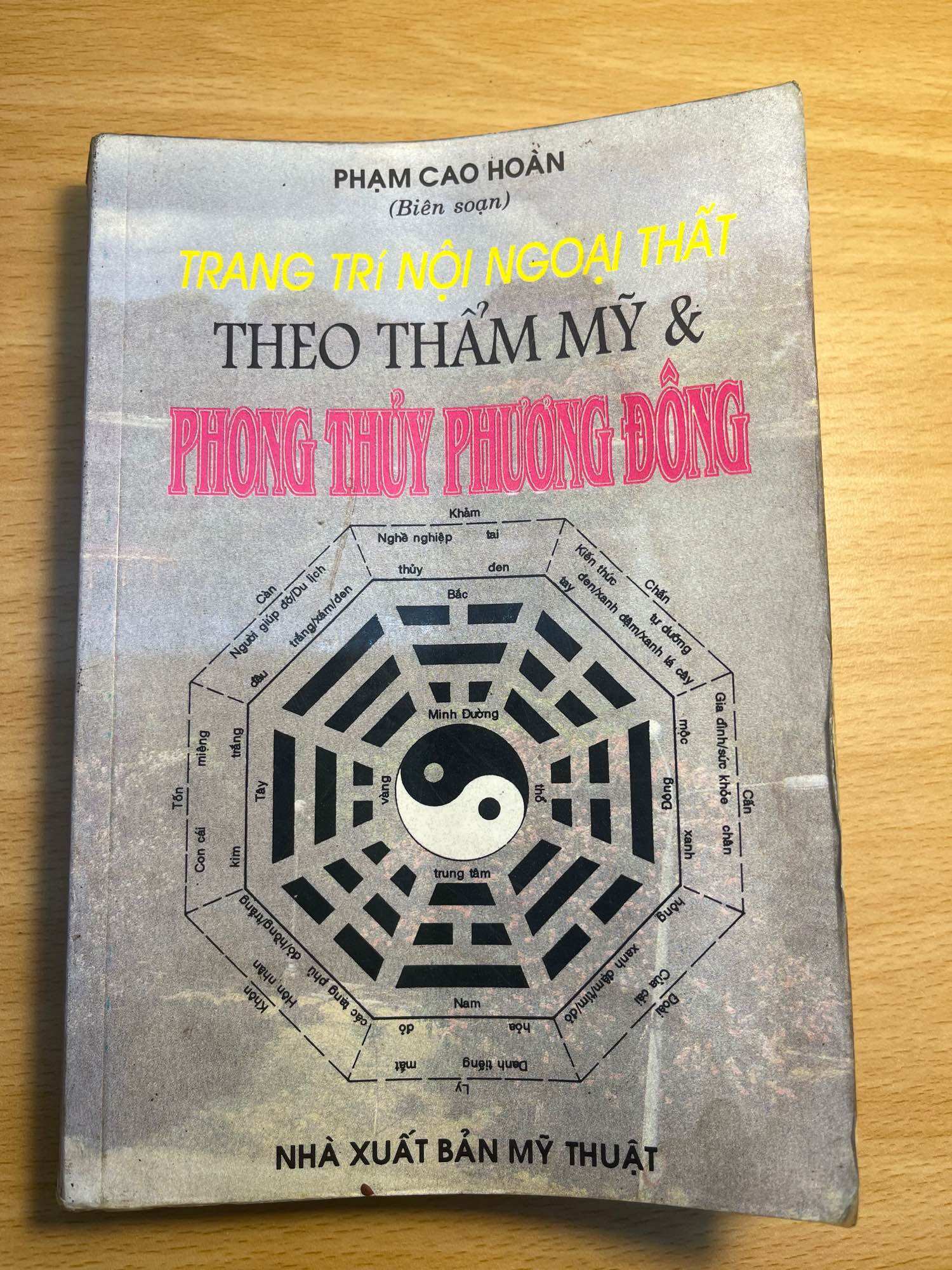 Phạm Cao Hoàn Trang Trí Môi Ngoại Thất Theo Thẩm Mỹ & Phong Thủy Phương Đông Nhà Xuất Bản Mỹ Thuật