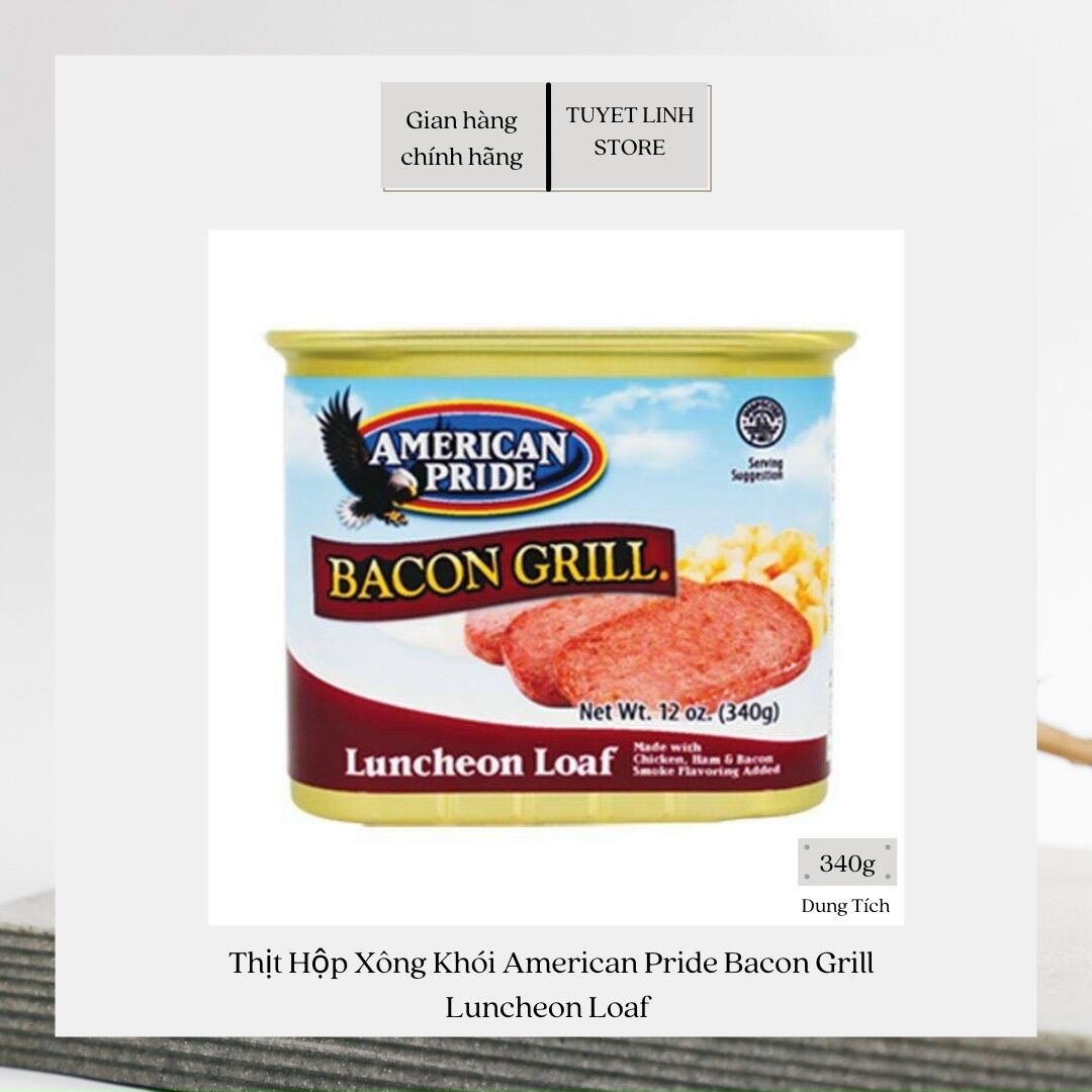 Thịt Hộp Xông Khói Thơm Ngon Đậm Đà American Pride Bacon Grill Luncheon Loaf 340g