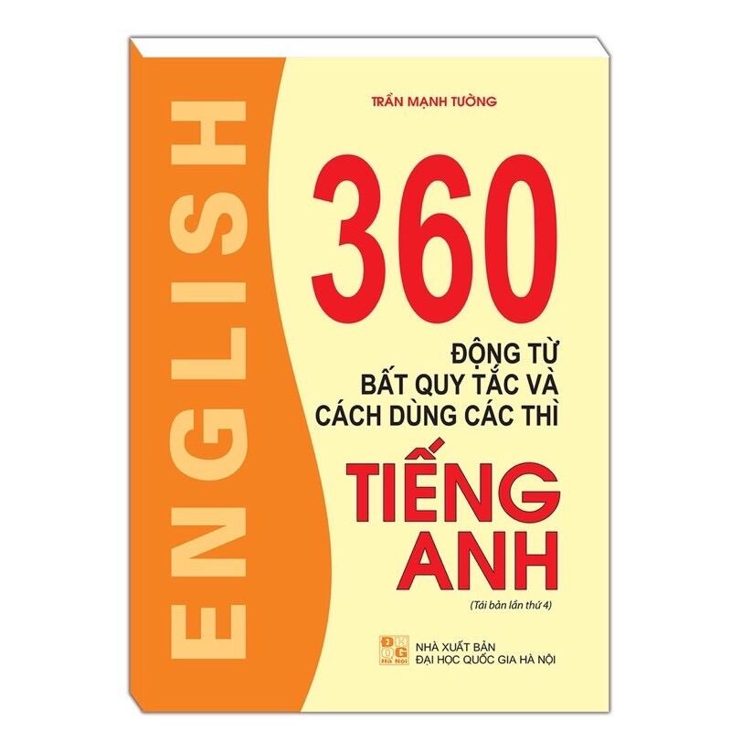 Sách.__.360 Động Từ Bất Quy Tắc Và Cách Dùng Các Thì Tiếng Anh