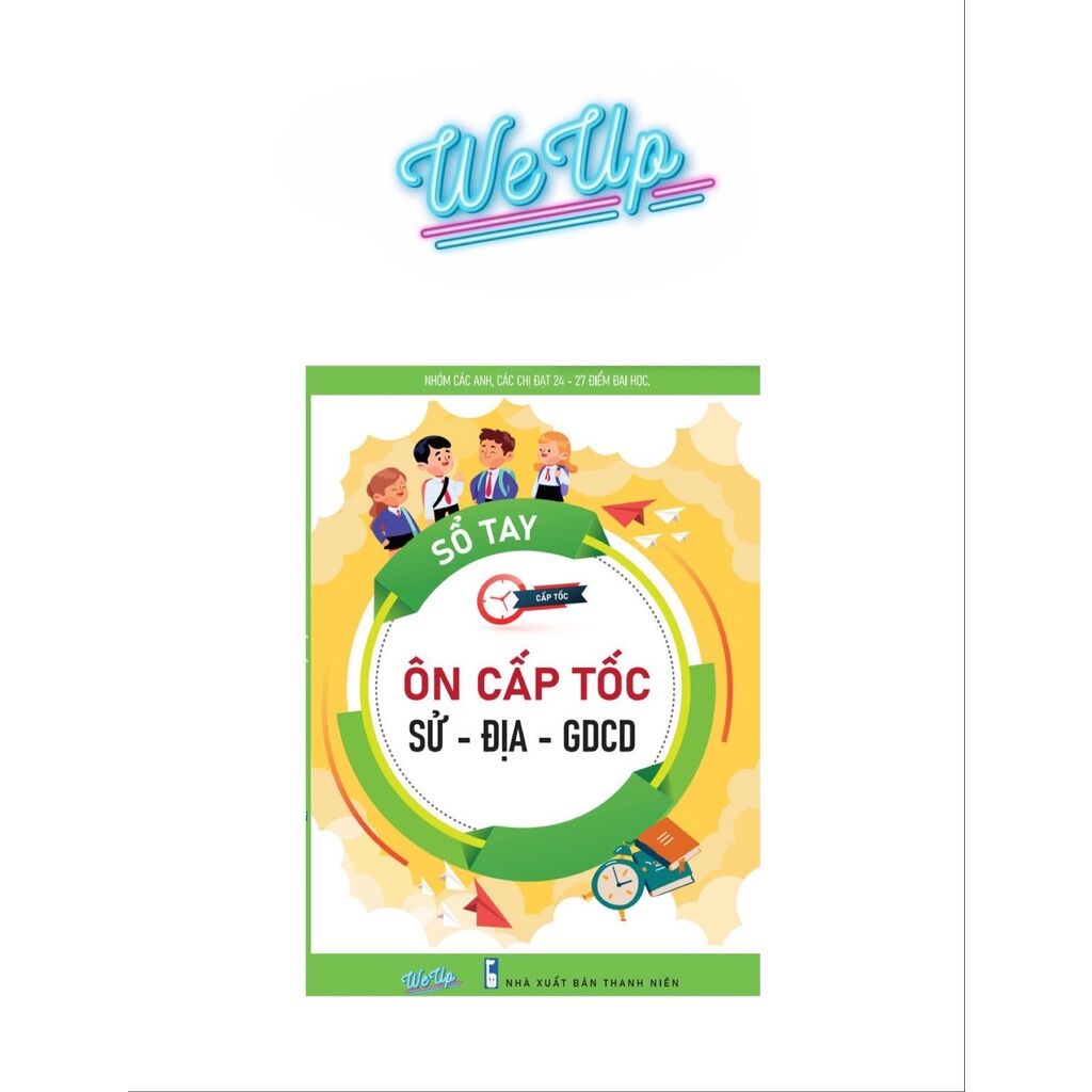Sổ Tay Ôn Cấp Tốc Sử Địa GDCD