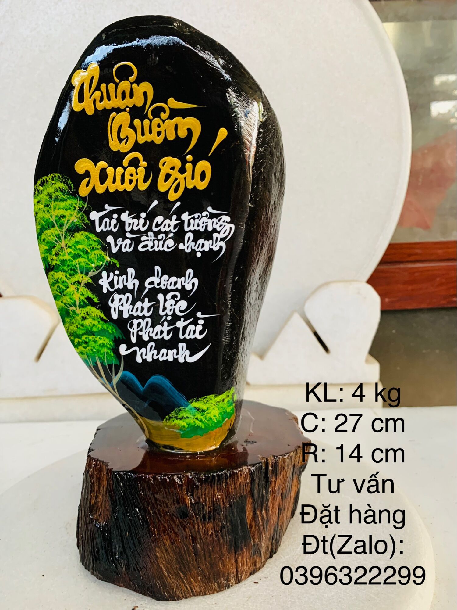 Thư pháp trên đá màu tự nhiên,( KL: 4kg, C:27 cm, R: 14cm ),thơ chữ : ( thuận buồm xuôi gió ) , viết chữ theo yêu cầu quý khách …( TPTD01)