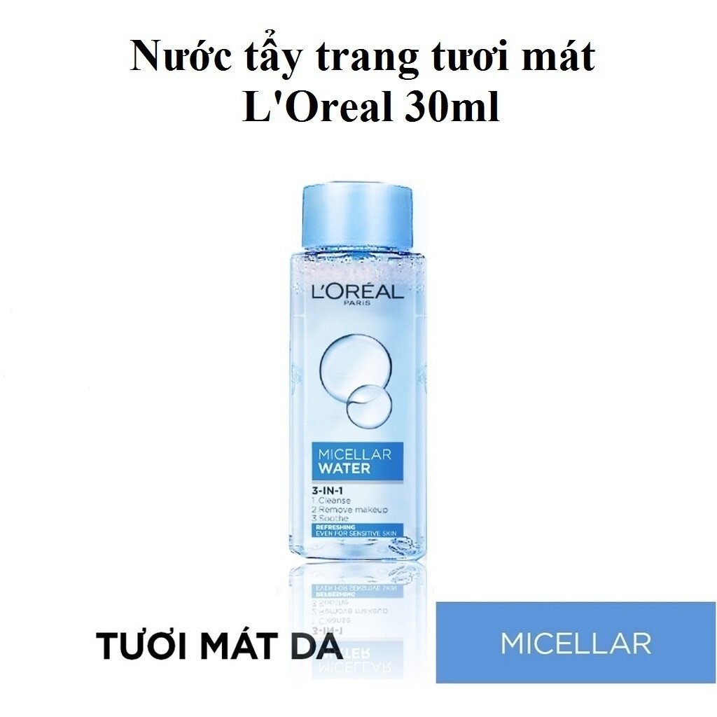 Nước tẩy trang Loreal tươi mát 30ml