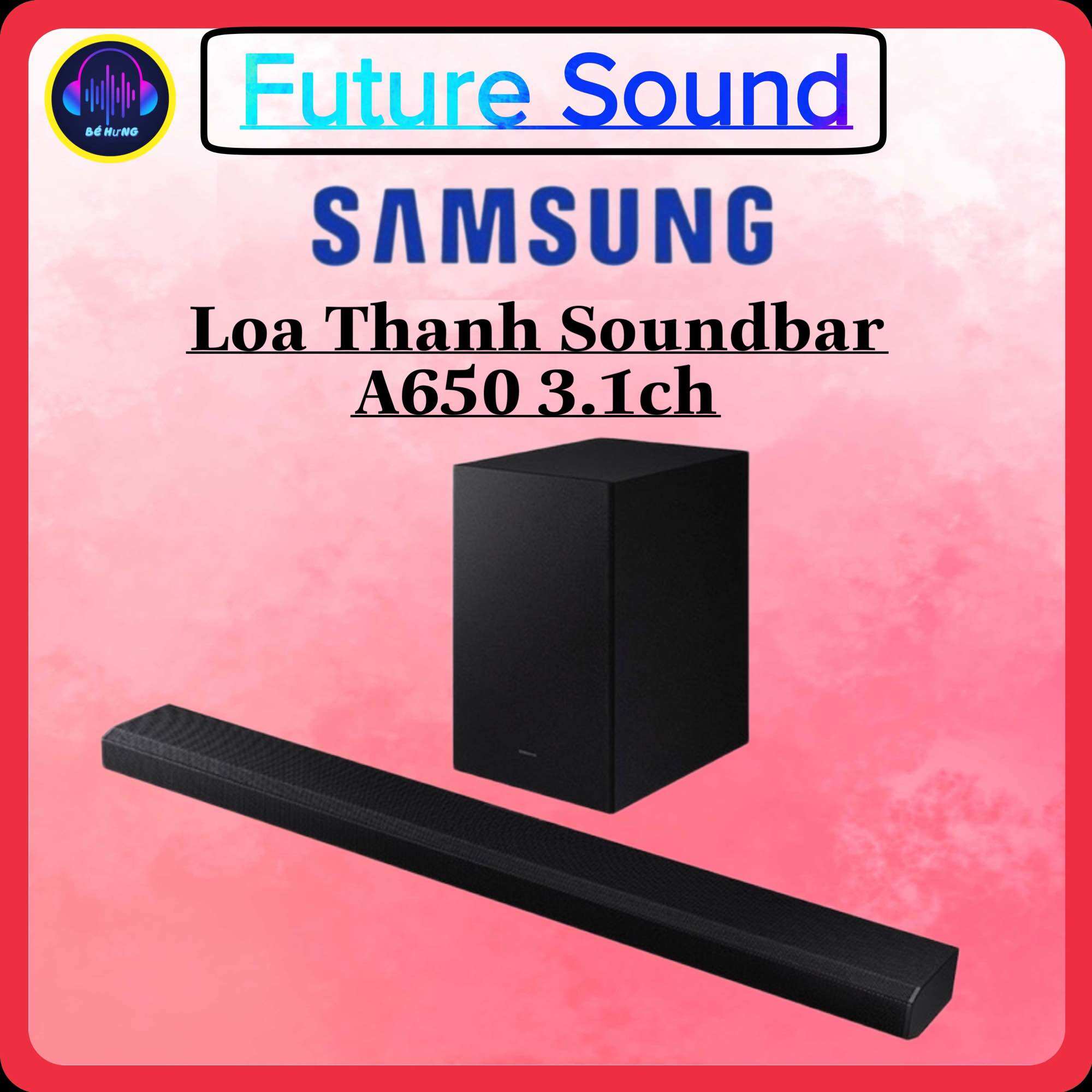 Loa thanh soundbar samsung hw-a650/xv hàng chính hãng cao cấp 100%