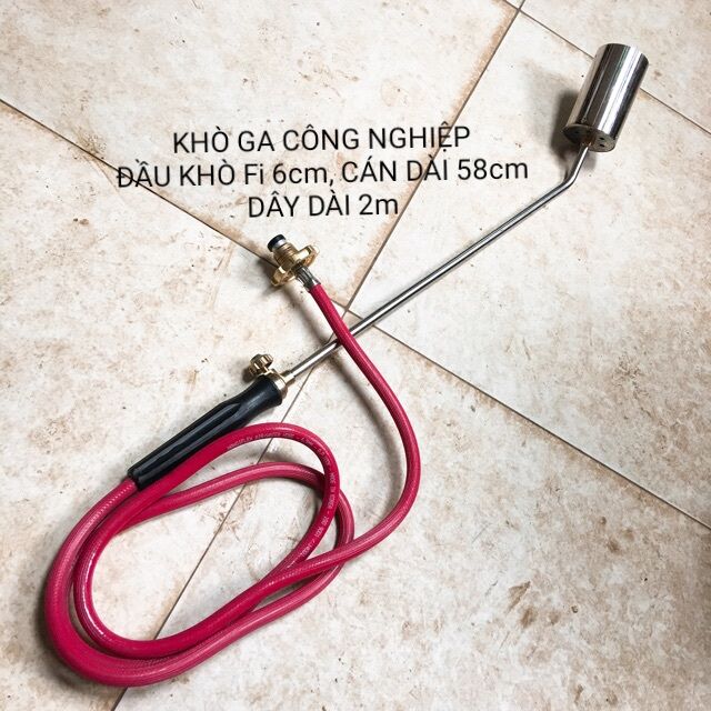 khò ga công nghiệp cỡ đại, dây 2m đầu khò phi 60mm