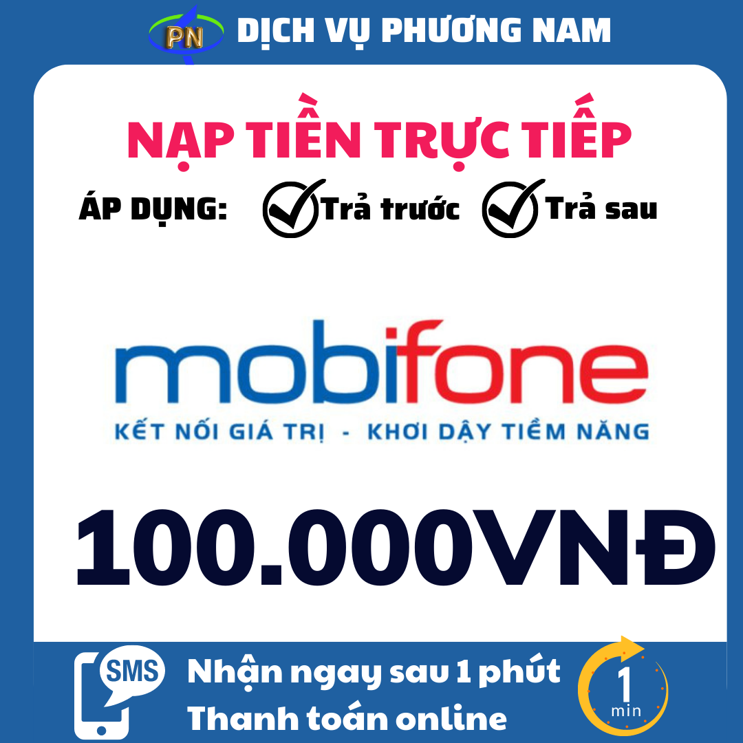 [Nhanh] Nạp tiền Mobifone 100.000₫ & phí chuyển - Áp dụng cho cả thuê bao trả trước & trả sau