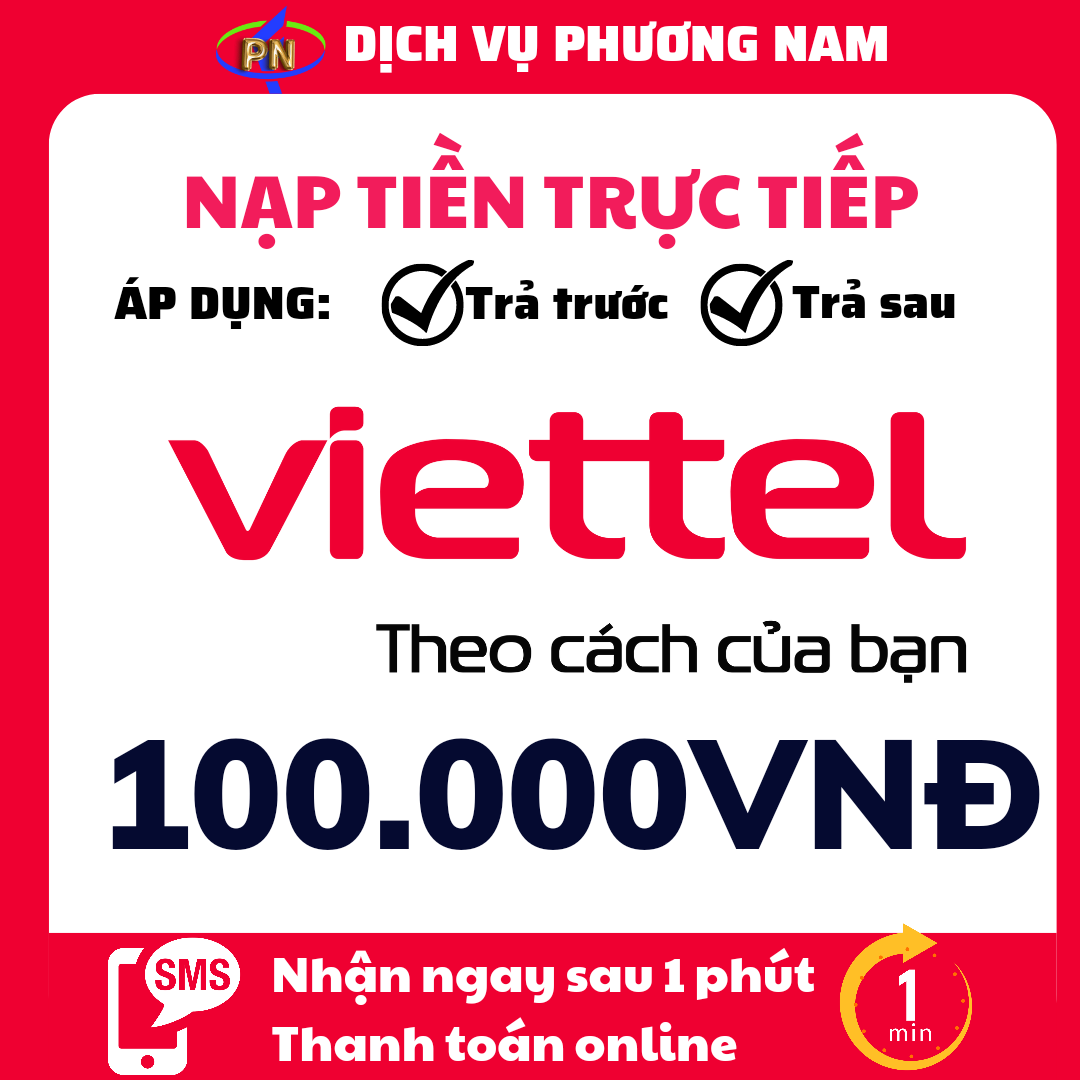 Nạp tiền Viettel 100.000đ & phí chuyển - Áp dụng cho cả thuê bao trả trước & trả sau