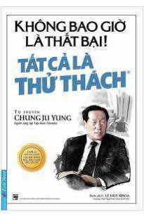 Sách Không bao giờ là thất bại, tất cả chỉ là thử thách