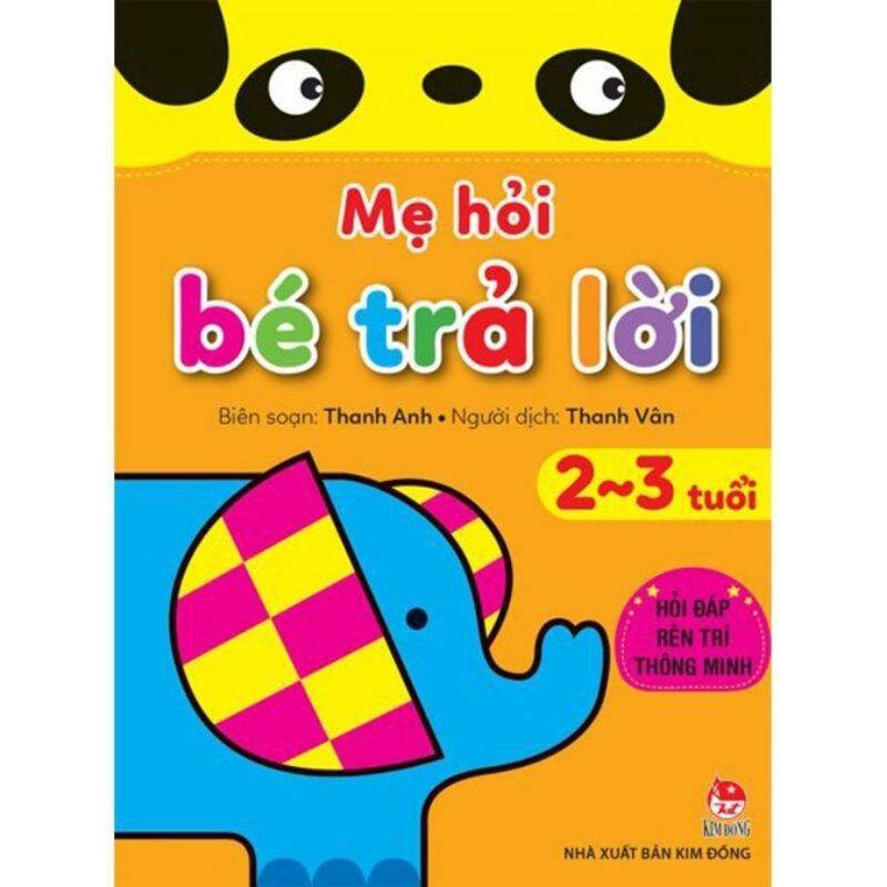 Mẹ hỏi bé trả lời - Hỏi đáp rèn trí thông minh