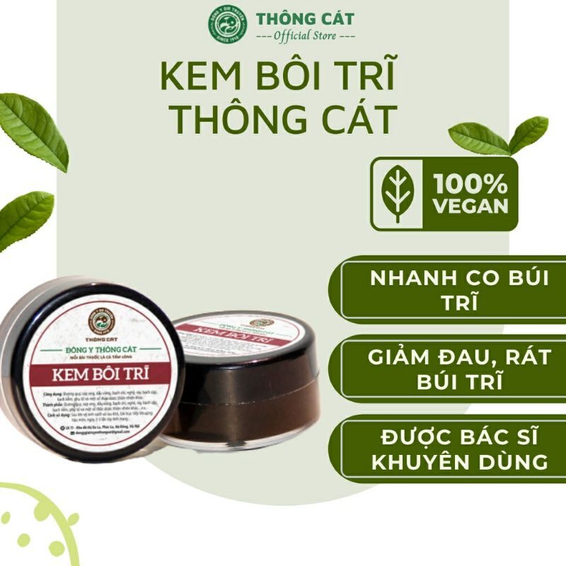 Kem bôi trĩ Thông Cát trĩ nội trĩ ngoại giúp teo búi trĩ hết đau rát