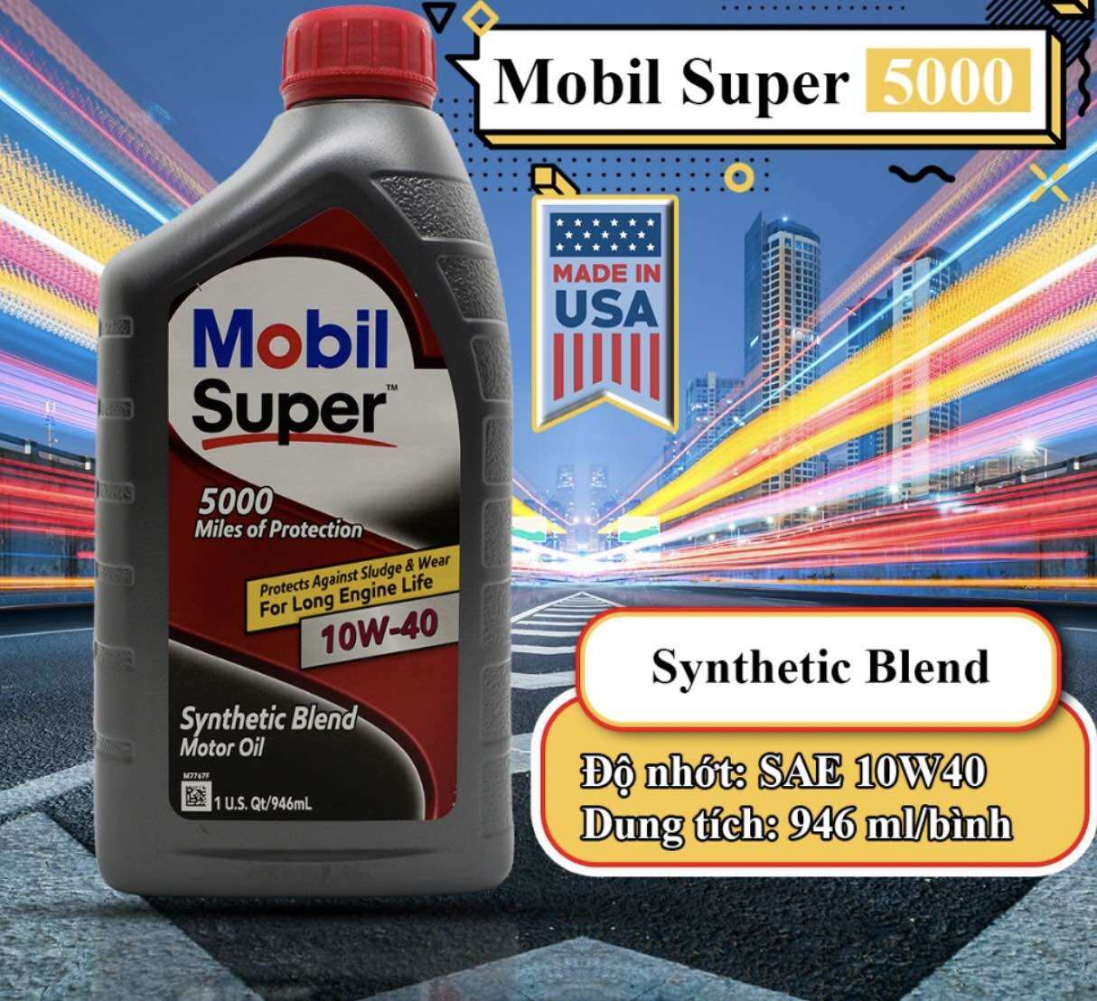 DẦU NHỚT ĐỘNG CƠ ( Mobil Super 5000 / 10W-40 ) 946ml