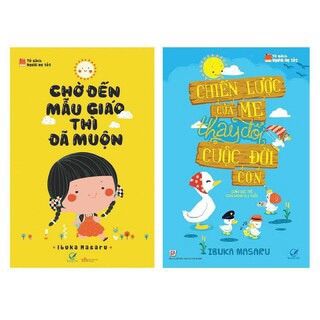 Combo chờ đến mẫu giáo thì đã muộn + chiến lược của mẹ thay đổi cuộc đời con