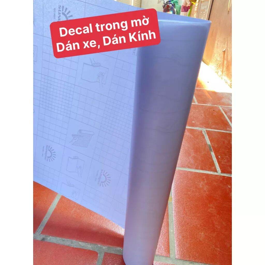 Decal Trong mờ Sẵn Keo Dán Xe , Dán Kính và nhiều vật dụng