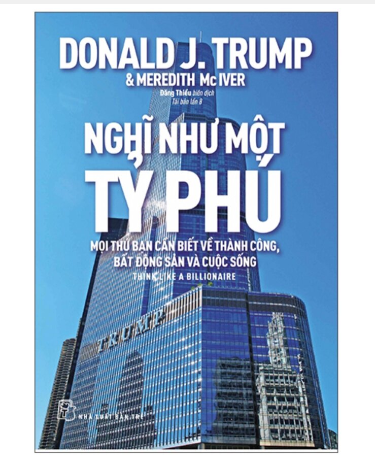 Nghĩ như một tỷ phú - mọi thứ bạn cần biết về thành công, bất động sản và cuộc sống