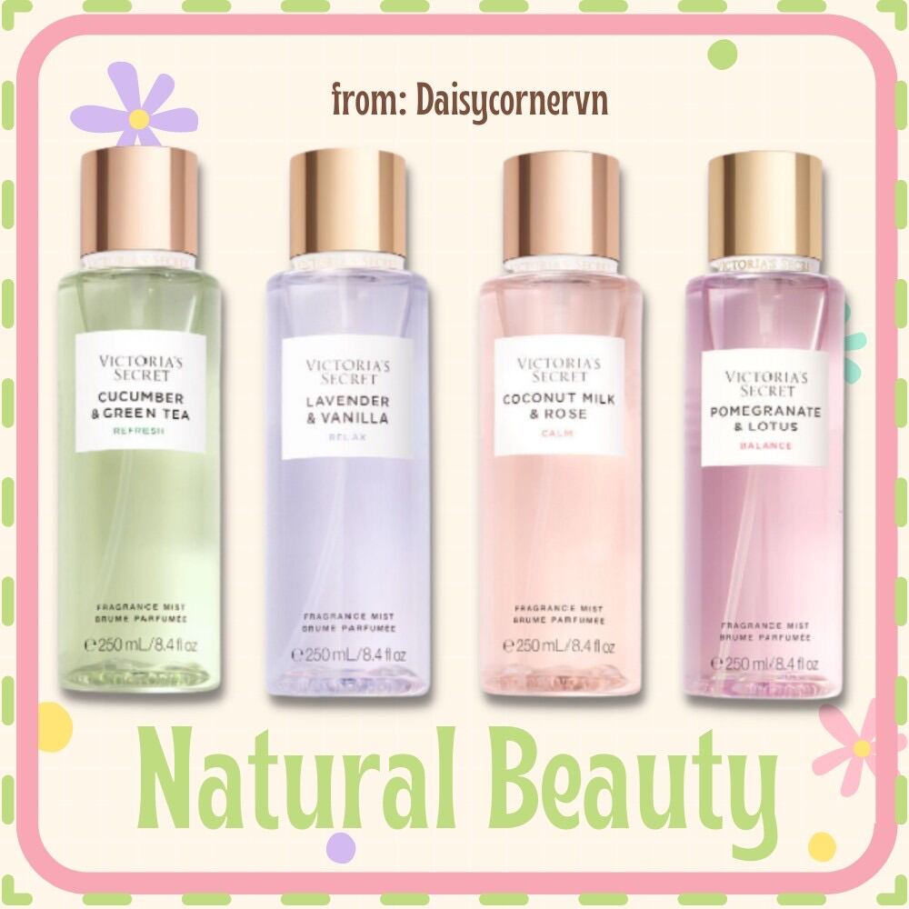 [Bill Mỹ] Natural Beauty Limited Edition | Xịt thơm Body Mist Victoria’s Secret | Cucumer and Green Tea | Coconut Milk and Rose | Lavender and Vanilla | Pomegranate and Lotus