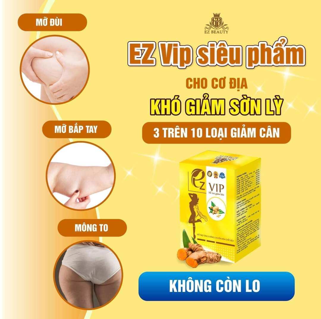Giảm Cân EZ VIP Dành Cho Cơ Địa Sờn Khó Giảm- EZ BEAUTY