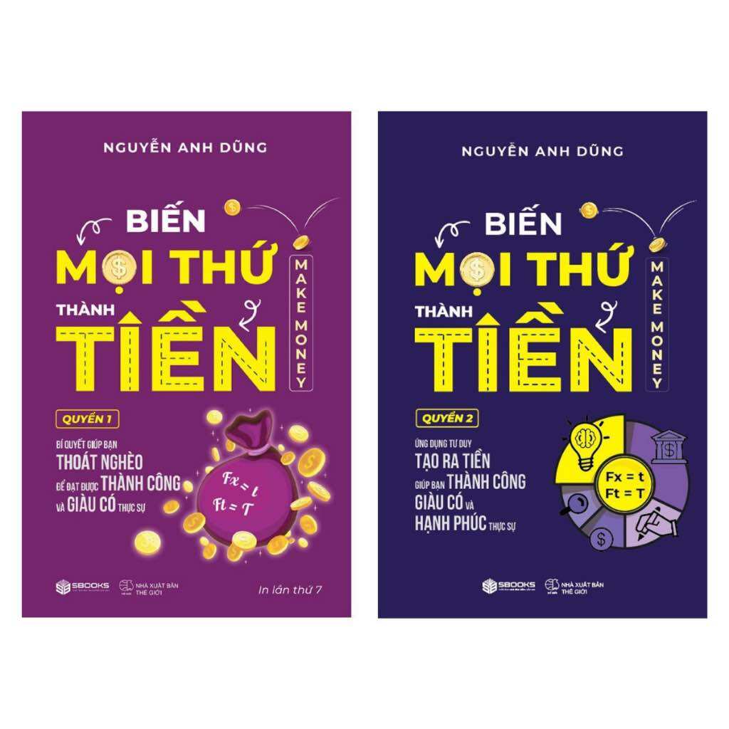 Combo 2 quyển: biến mọi thứ thành tiền - nguyễn anh dũng