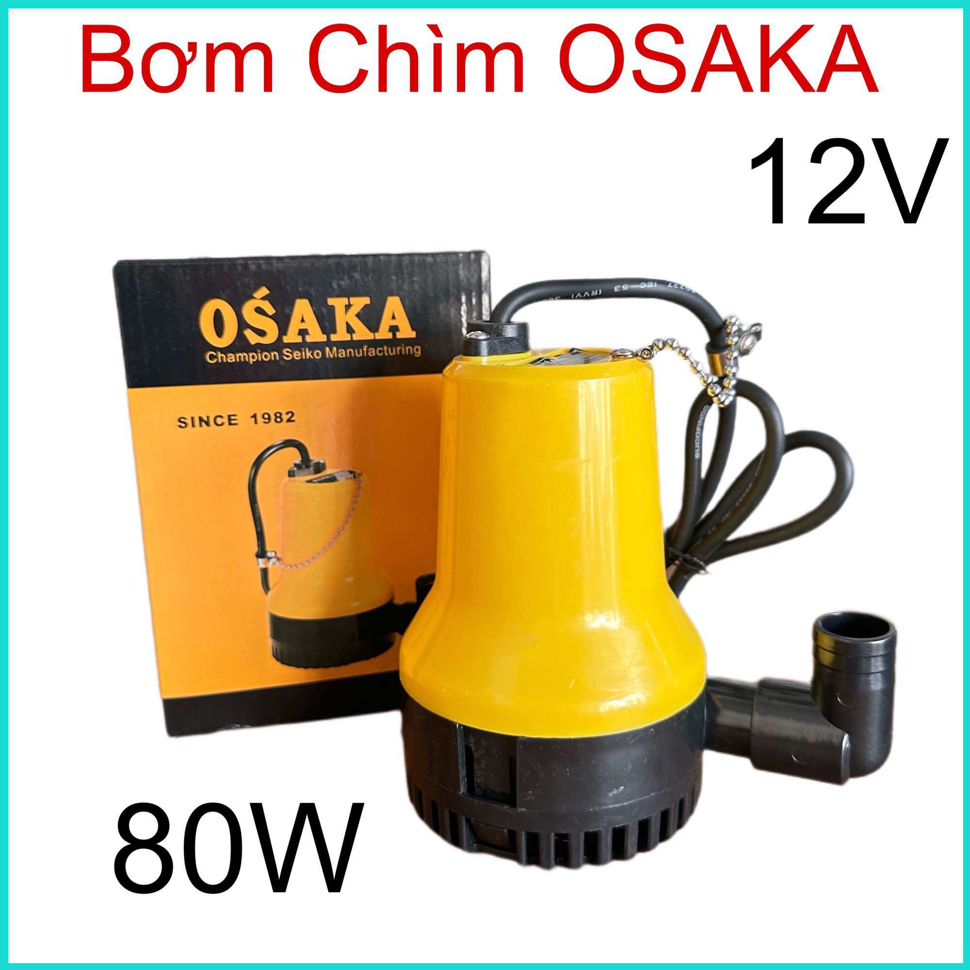 Máy bơm chìm osaka 12v công suất 80w