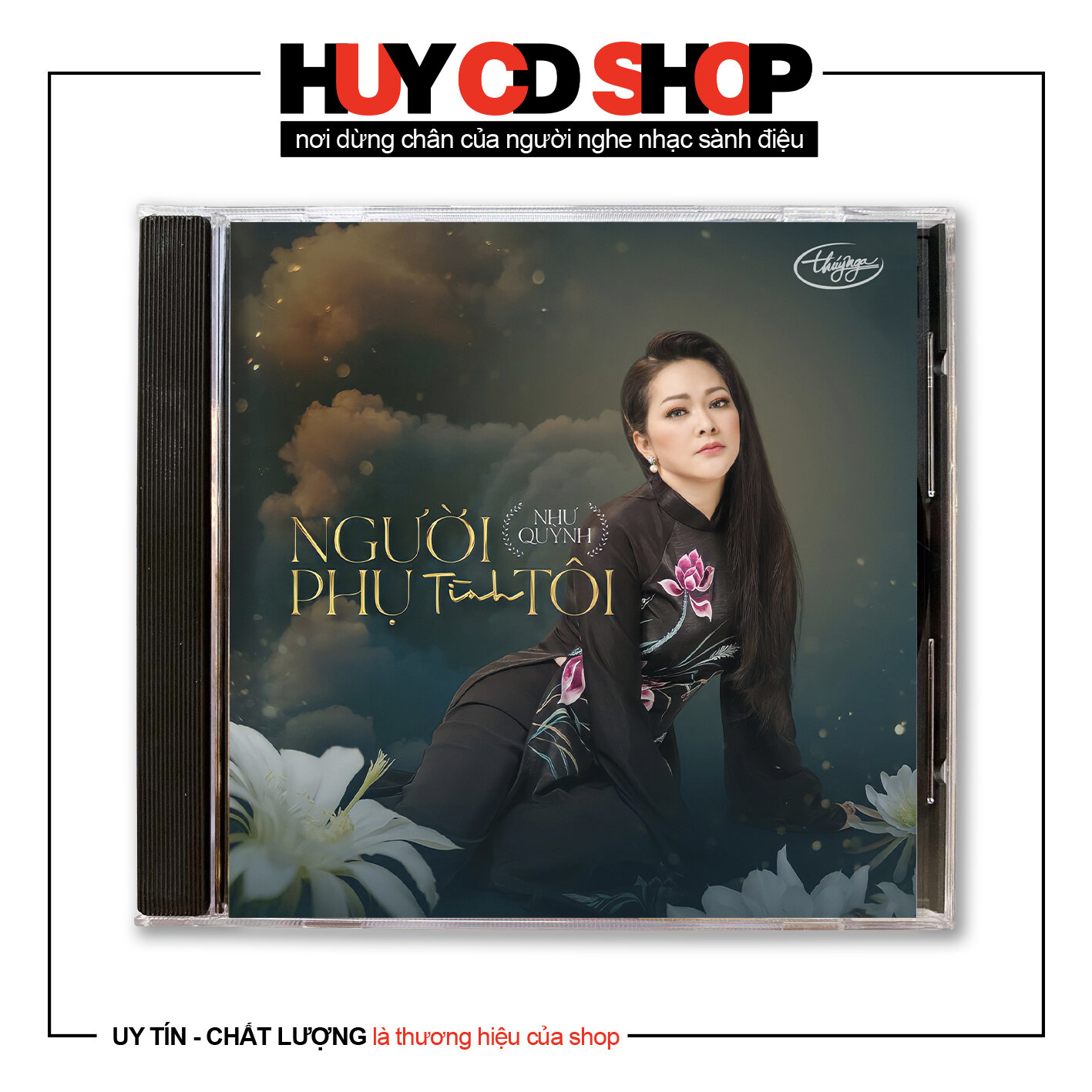 Đĩa CD Như Quỳnh Người phụ tình tôi Nhạc vàng trữ tình Bolero Đĩa lòng trắng Chất Lượng cao Âm Thanh chuẩn HUY CD SHOP