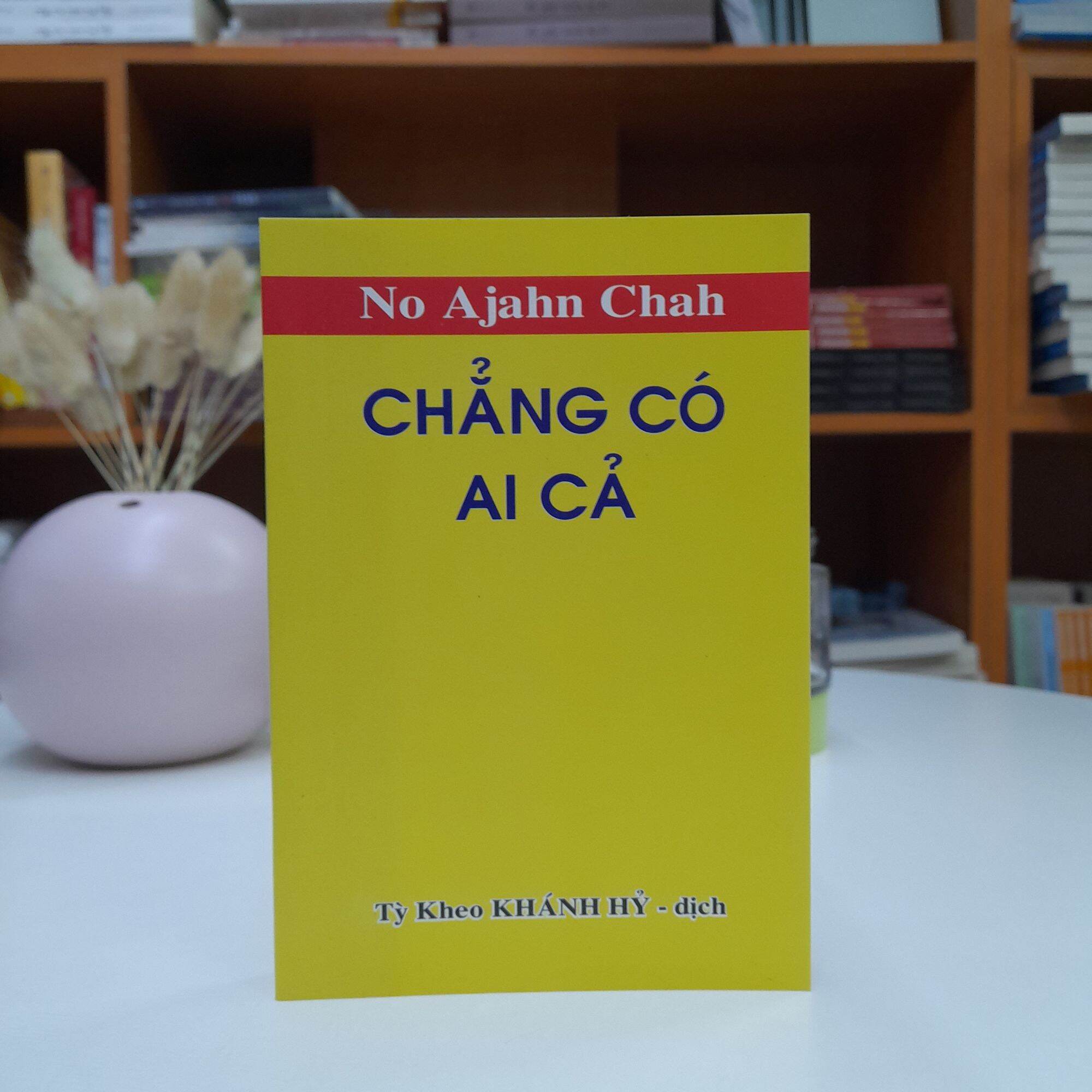 Sách - chẳng có ai cả - thiền sư ajahn chah - phật giáo nguyên thủy