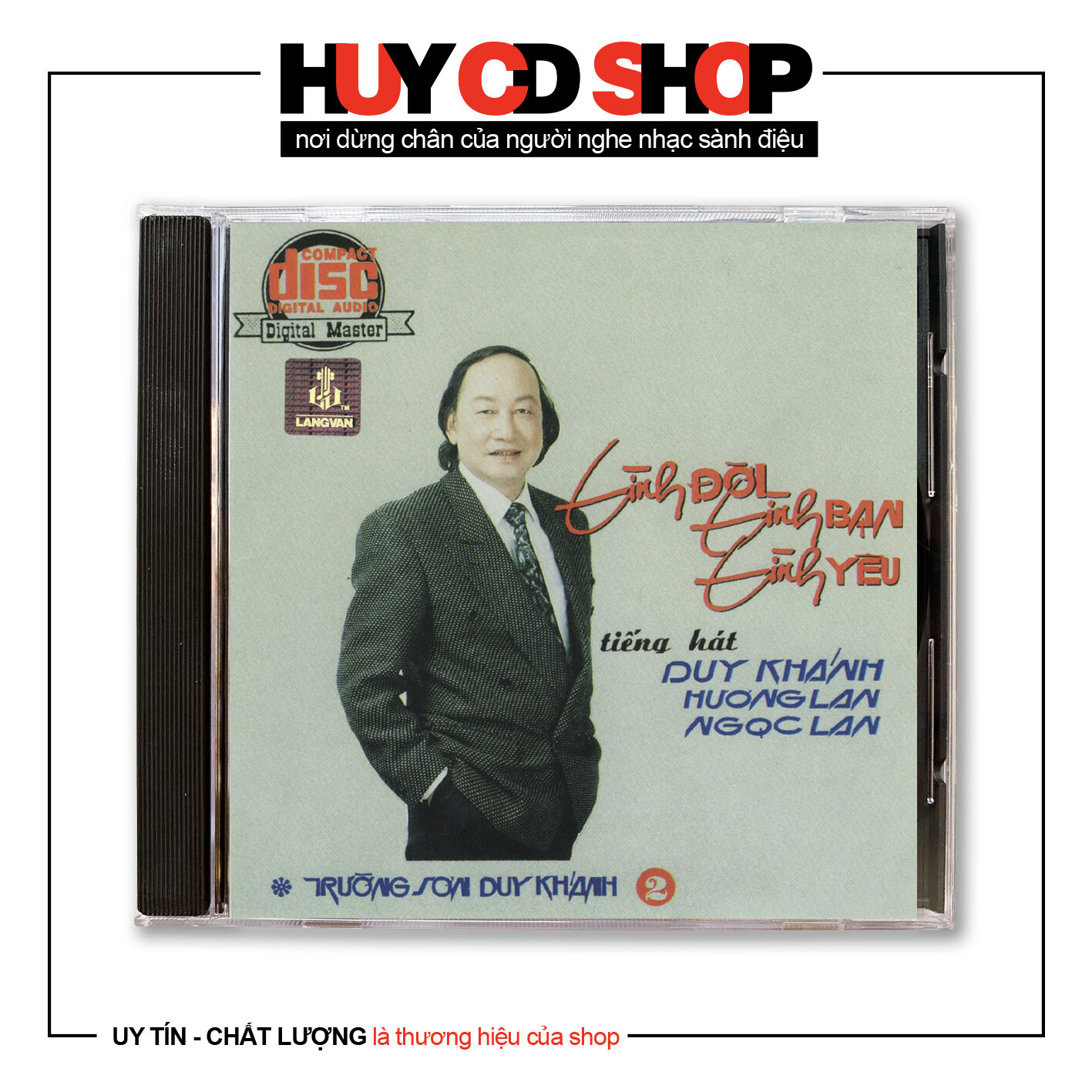 Đĩa CD Duy Khánh Tình đời Tình bạn Tình yêu đĩa Mỹ Nhạc vàng trữ tình Bolero Đĩa lòng Trắng Chất Lượng cao Âm Thanh chuẩn HUY CD SHOP