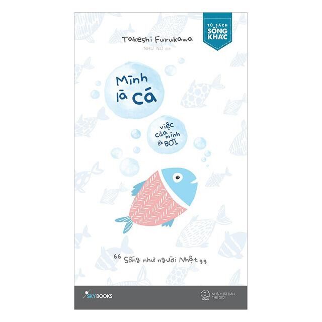 Sách - mình là cá, việc của mình là bơi