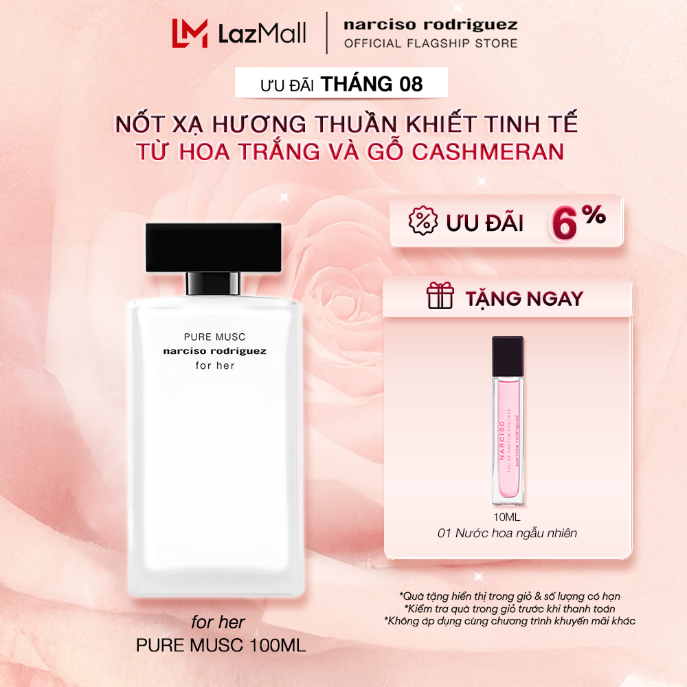 [DUY NHẤT THÁNG 8 | ƯU ĐÃI ĐẾN 10% + QUÀ TẶNG NƯỚC HOA 10ML] Nước Hoa nữ Narciso Rodriguez Pure Musc For Her Eau De Parfum 100ml
