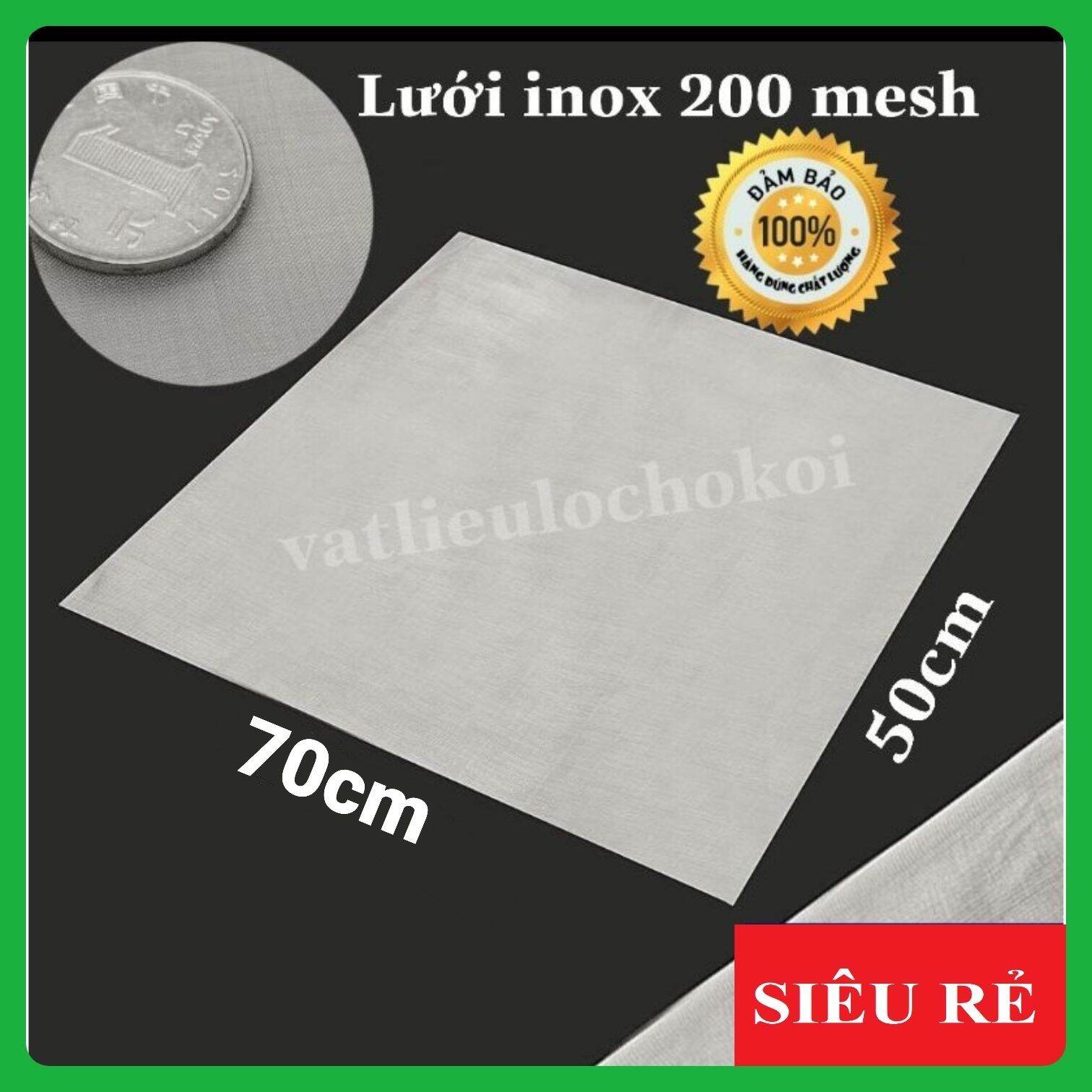 Lưới lọc inox 304 loại 200 mesh hàng cty loại tốt 70cm x 50cm