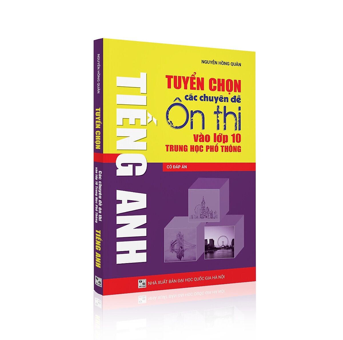 Tuyển chọn các chuyên đề ôn thi vào lớp 10 trung học phổ thông TIẾNG ANH