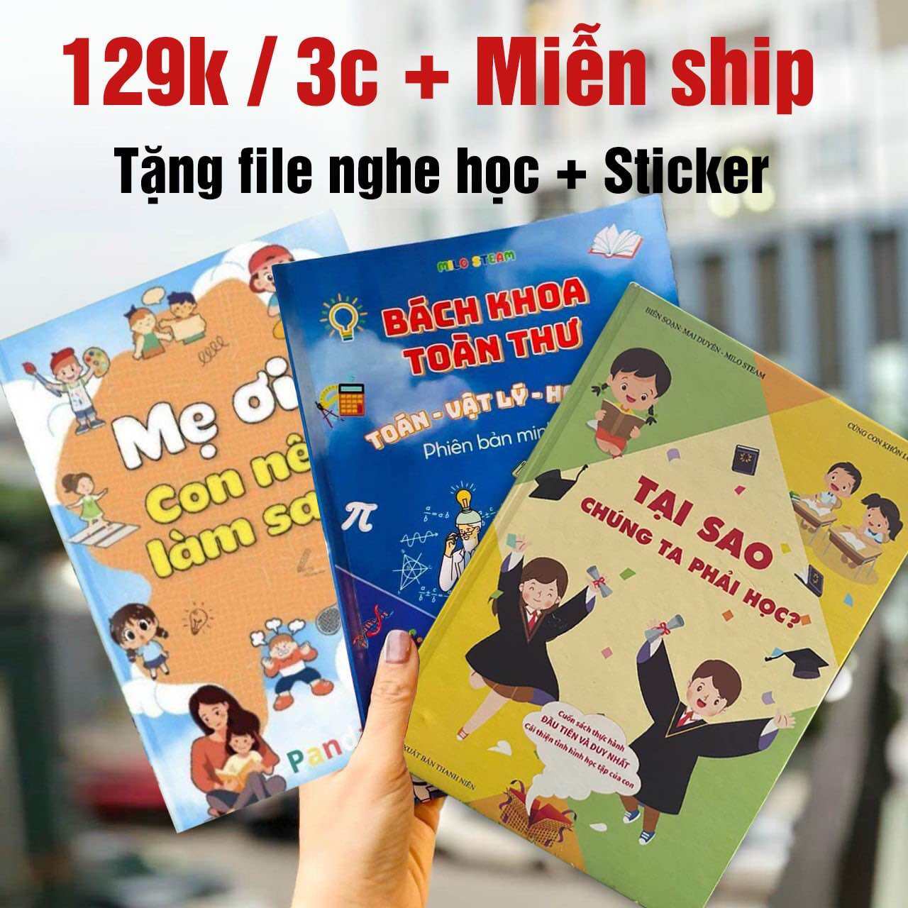 Combo 3 cuốn Tại sao chúng ta phải học, Mẹ ơi con nên làm sao