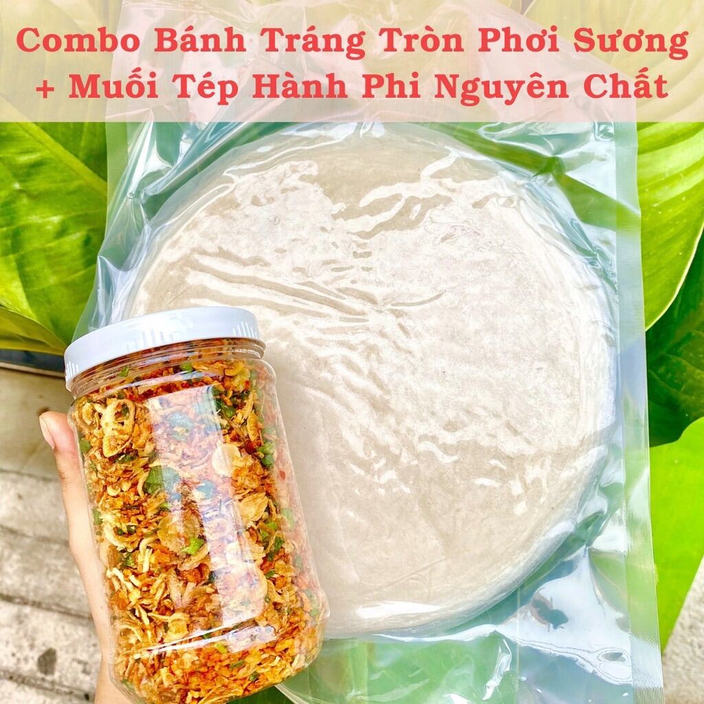 Combo 1Kg Bánh Tráng Tròn sạch Phơi Sương + Muối Tép Trộn Hành Phi Nguyên Chất Siêu Ngon