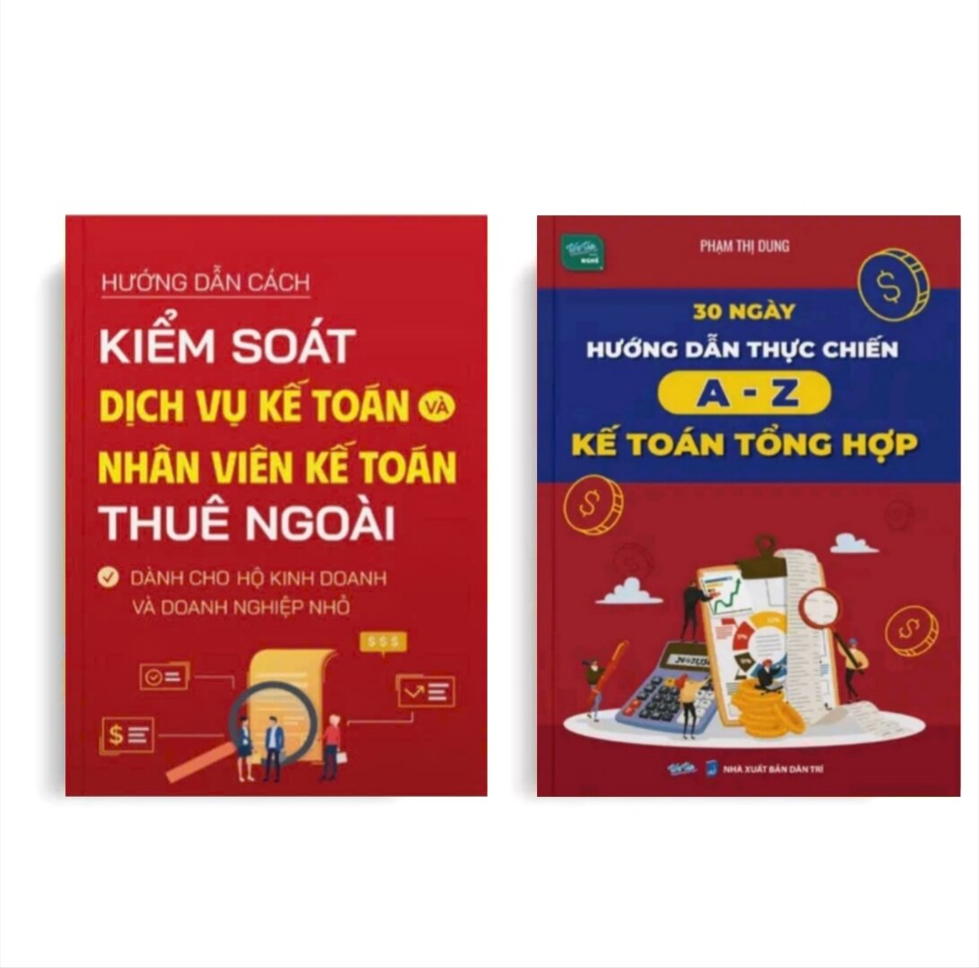 Bộ 2 Cuốn Kiểm Soát Dịch Vụ Kế Toán Và Nhân Viên Kế Toán Thuê Ngoài & 30 Ngày Hướng Dẫn Thực Chiến A-Z Kế Toán Tổng Hợp