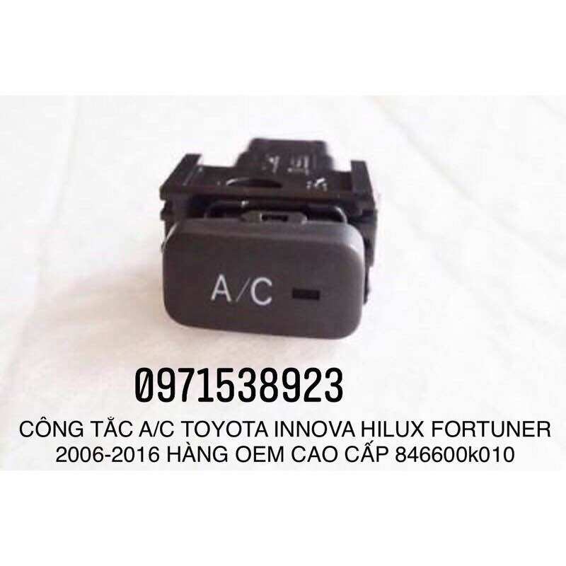 Công tắc a/c máy lạnh toyota innova hilux fortuner 2006-2016 hàng oem cao cấp 846600k010
