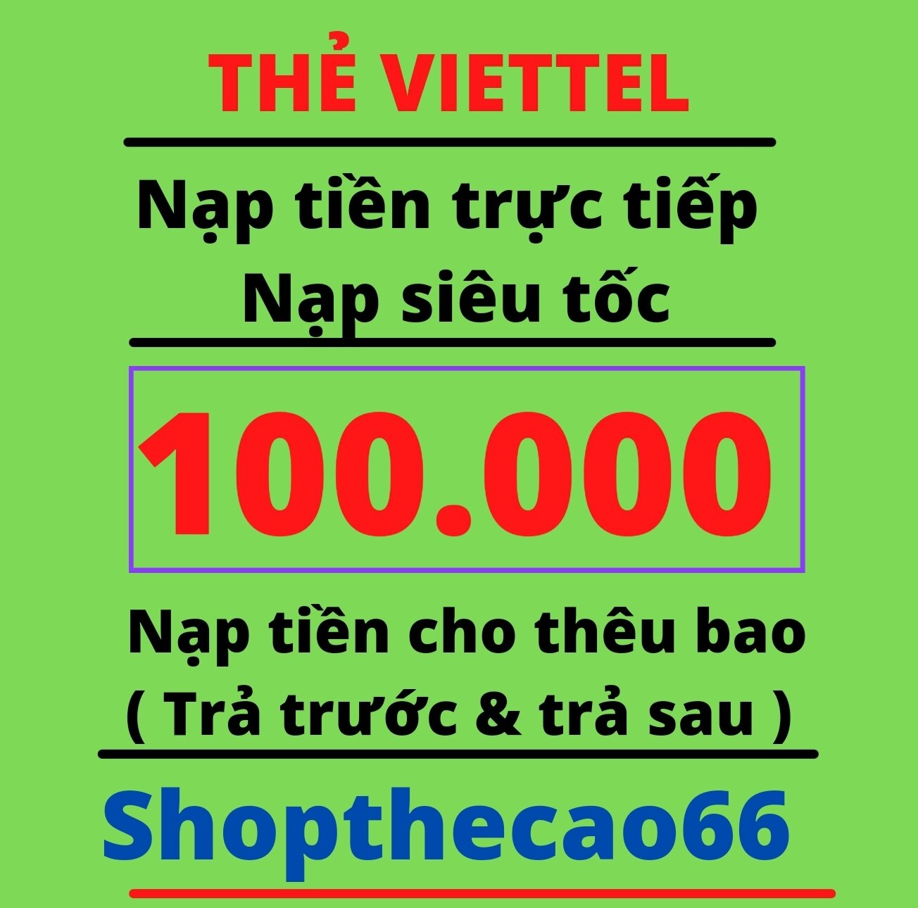 Nạp Thẻ viettel 100.000 ( áp dụng nạp cho thêu bao ( trả trước & trả sau ) ( nạp trực tiếp vào số điện thoại ) ( không cần otp ) có nhận khuyến mãi từ nhà mạng