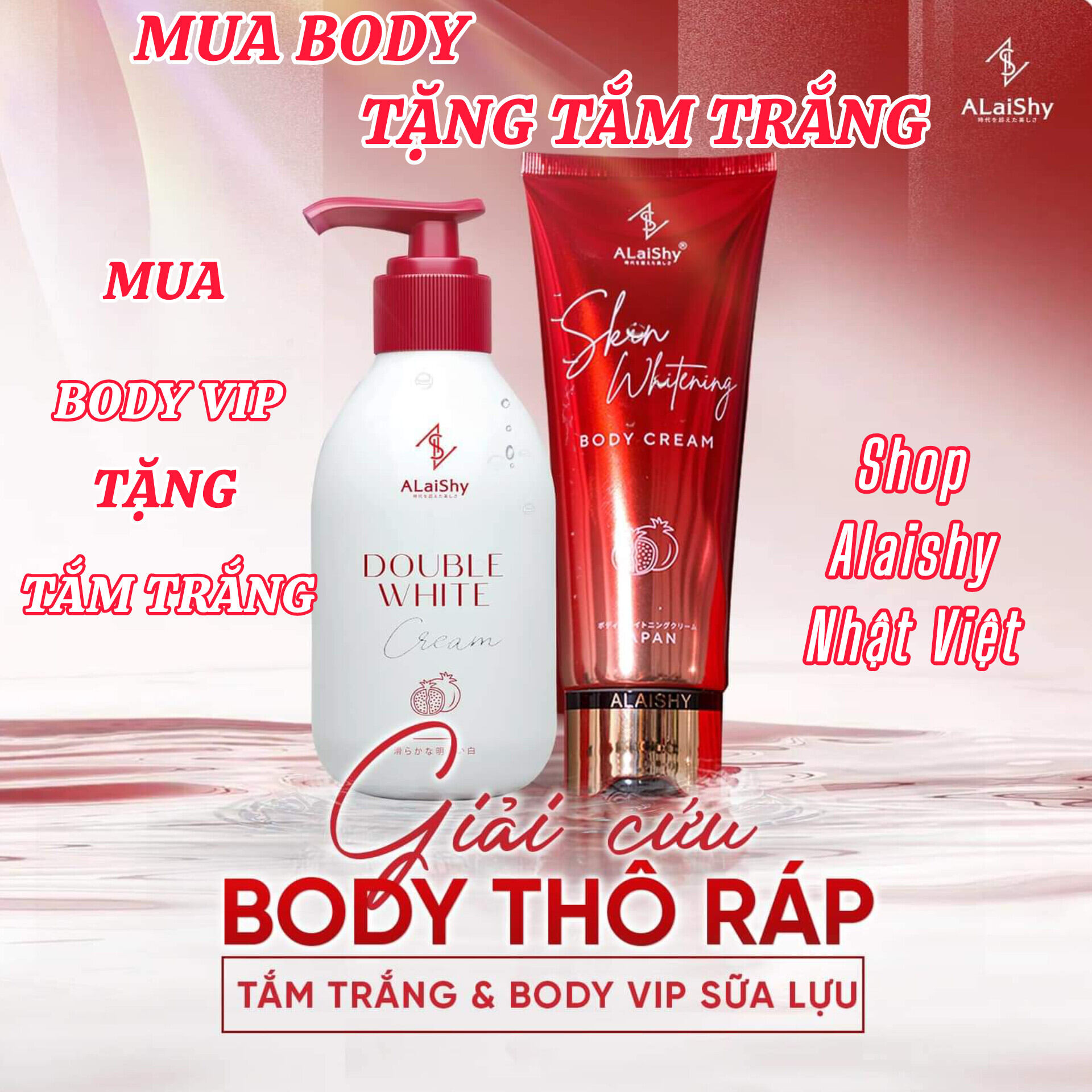 [TẶNG QUÀ] [mua 1 tặng 1] Mua KEM BODY ALAISHY VIP SỮA LỰU tặng TẮM TRẮNG LỰU ĐỎ ALAISHY