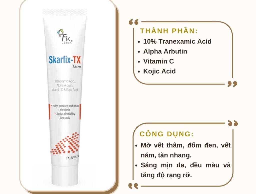 Kem mờ thâm nám ,tàn nhang Fixderma Skarfix-TX
